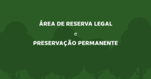 Diferença entre área de reserva legal e área de proteção permanente APP